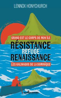 Grand est le corps de mon île – Résistance · Refuge · Renaissance